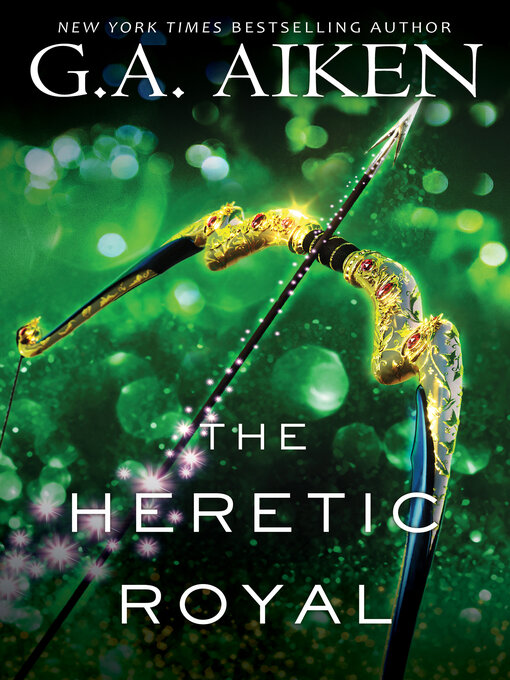 Title details for The Heretic Royal by G.A. Aiken - Available